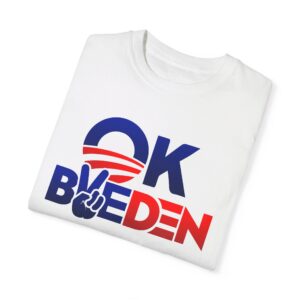 OK BYE DEN- We The People- Unisex Garment-Dyed T-shirt - Image 3