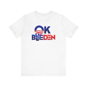 OK BYE DEN- We The People- Unisex Jersey Short Sleeve Tee